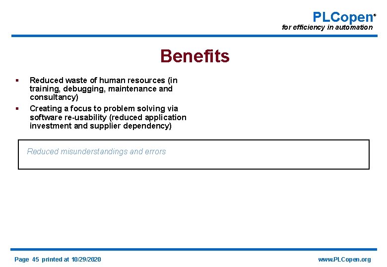 PLCopen for efficiency in automation Benefits § § Reduced waste of human resources (in