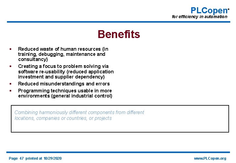 PLCopen for efficiency in automation Benefits § § Reduced waste of human resources (in