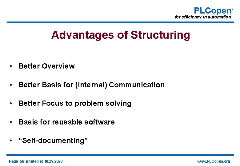PLCopen for efficiency in automation Advantages of Structuring • Better Overview • Better Basis