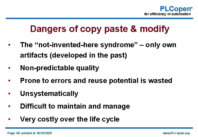 PLCopen for efficiency in automation Dangers of copy paste & modify • The “not-invented-here