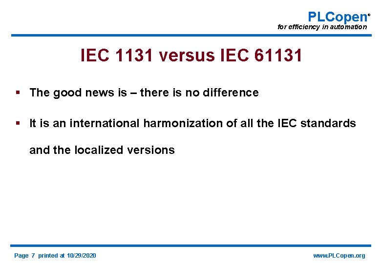 PLCopen for efficiency in automation IEC 1131 versus IEC 61131 § The good news