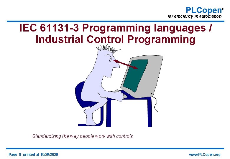 PLCopen for efficiency in automation IEC 61131 -3 Programming languages / Industrial Control Programming