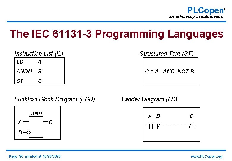 PLCopen for efficiency in automation The IEC 61131 -3 Programming Languages Instruction List (IL)