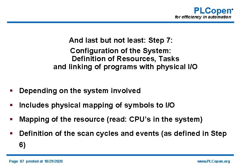 PLCopen for efficiency in automation And last but not least: Step 7: Configuration of