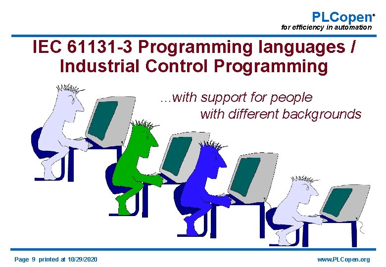 PLCopen for efficiency in automation IEC 61131 -3 Programming languages / Industrial Control Programming.