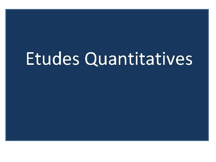 Etudes Quantitatives 