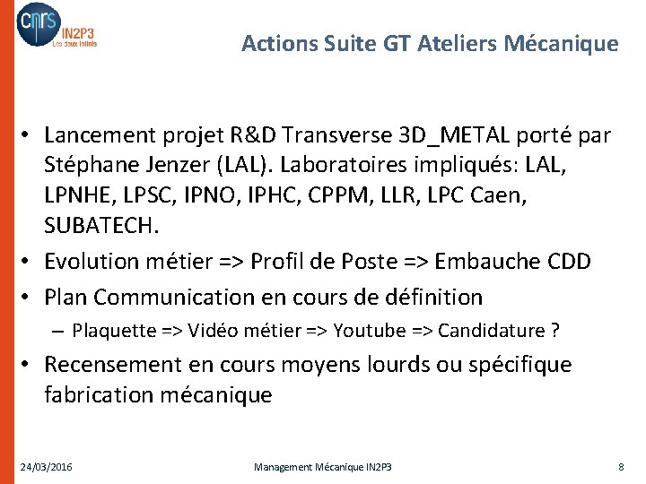 Actions Suite GT Ateliers Mécanique • Lancement projet R&D Transverse 3 D_METAL porté par