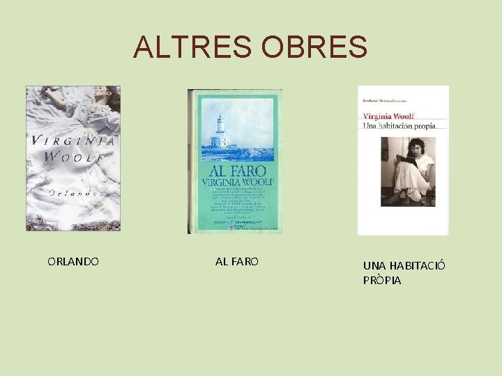 ALTRES OBRES ORLANDO AL FARO UNA HABITACIÓ PRÒPIA 