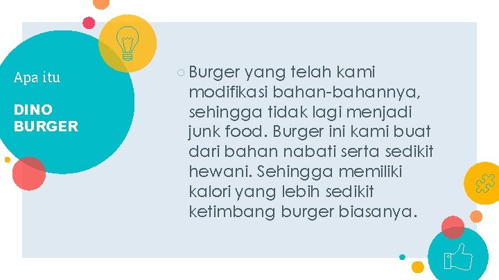 Apa itu DINO BURGER ○ Burger yang telah kami modifikasi bahan-bahannya, sehingga tidak lagi