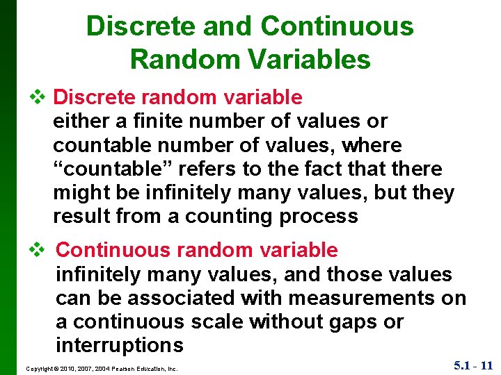 Discrete and Continuous Random Variables v Discrete random variable either a finite number of