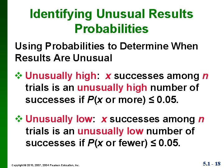 Identifying Unusual Results Probabilities Using Probabilities to Determine When Results Are Unusual v Unusually