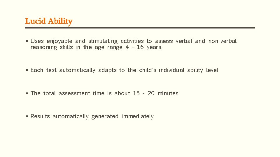 Lucid Ability § Uses enjoyable and stimulating activities to assess verbal and non-verbal reasoning