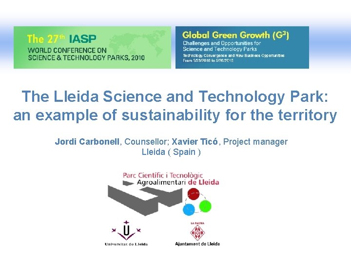 The Lleida Science and Technology Park: an example of sustainability for the territory Jordi
