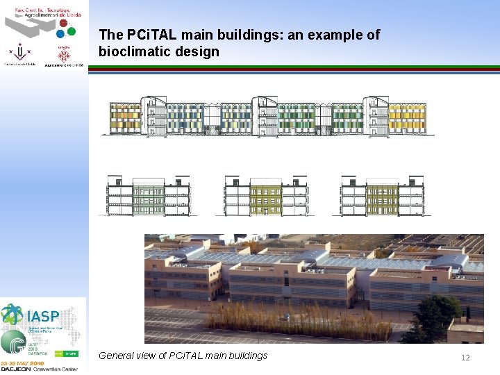 The PCi. TAL main buildings: an example of bioclimatic design General view of PCi.