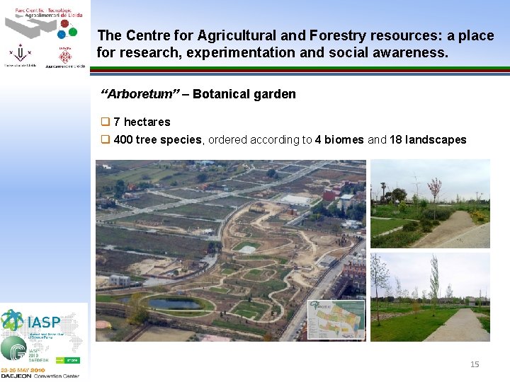 The Centre for Agricultural and Forestry resources: a place for research, experimentation and social