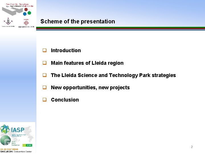 Scheme of the presentation q Introduction q Main features of Lleida region q The