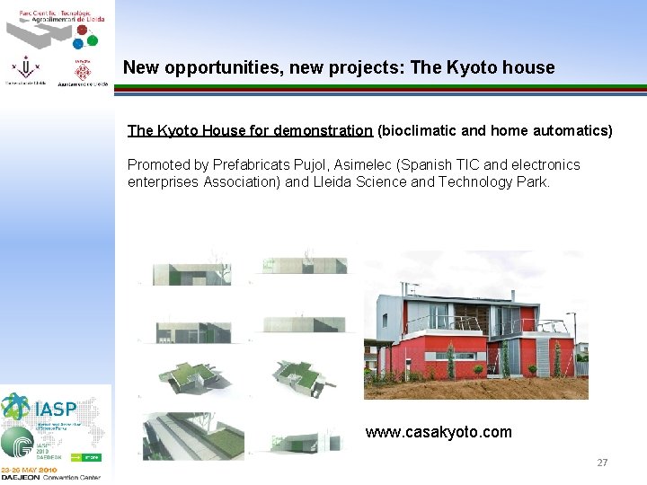 New opportunities, new projects: The Kyoto house The Kyoto House for demonstration (bioclimatic and