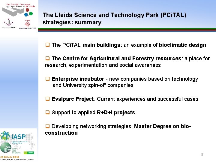 The Lleida Science and Technology Park (PCi. TAL) strategies: summary q The PCi. TAL