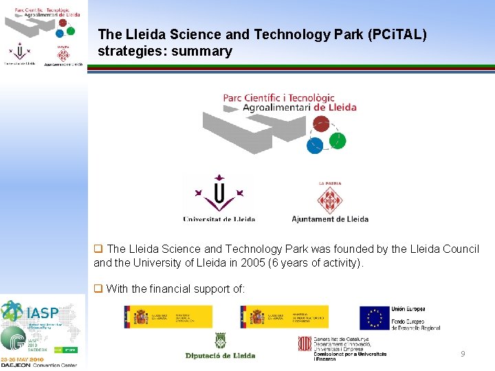 The Lleida Science and Technology Park (PCi. TAL) strategies: summary q The Lleida Science