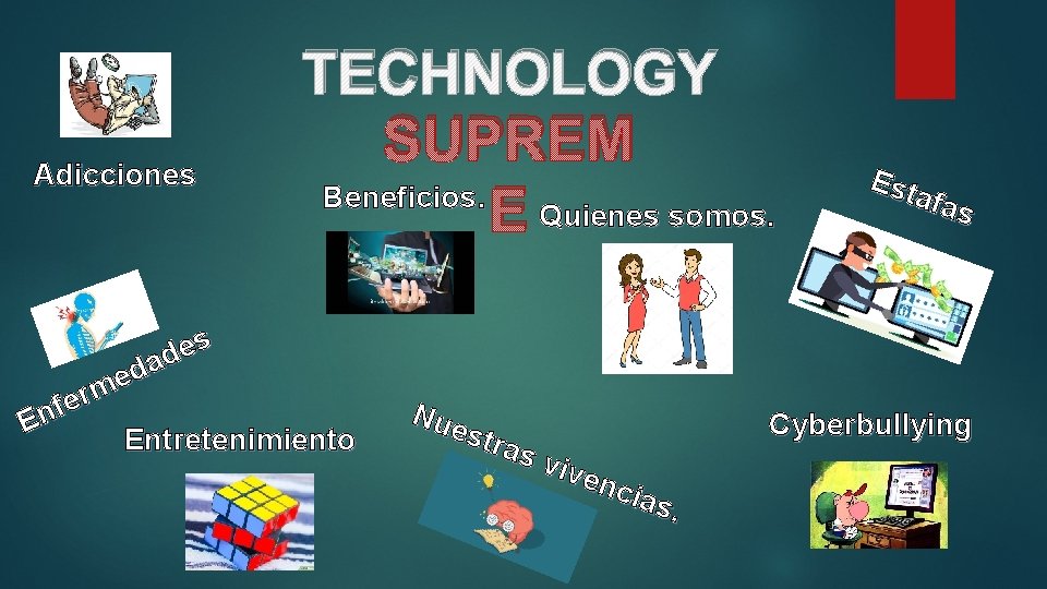 Adicciones TECHNOLOGY SUPREM Beneficios. E Quienes somos. s e d a d e m