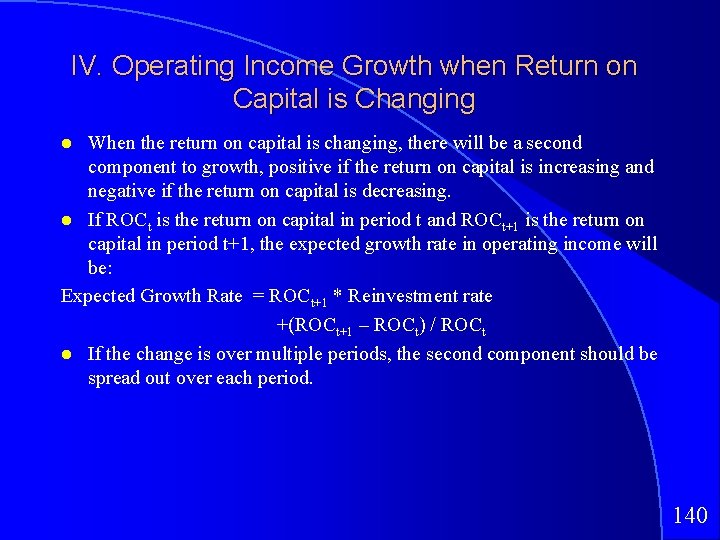 IV. Operating Income Growth when Return on Capital is Changing When the return on