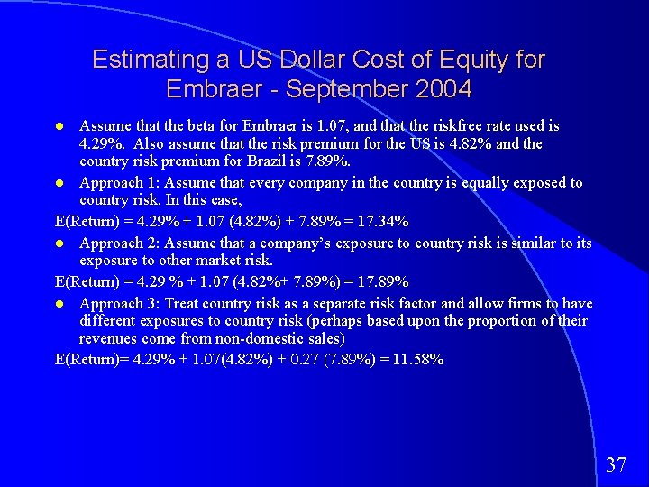 Estimating a US Dollar Cost of Equity for Embraer - September 2004 Assume that