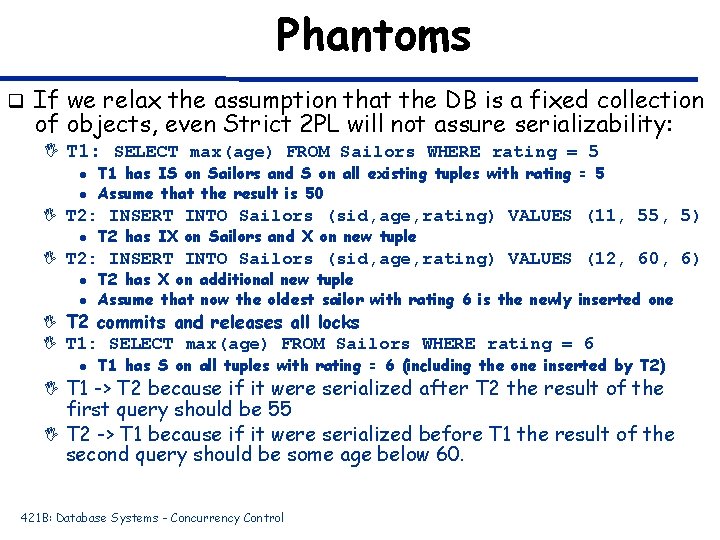 Phantoms q If we relax the assumption that the DB is a fixed collection