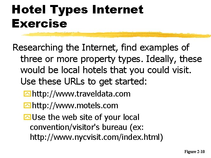 Hotel Types Internet Exercise Researching the Internet, find examples of three or more property