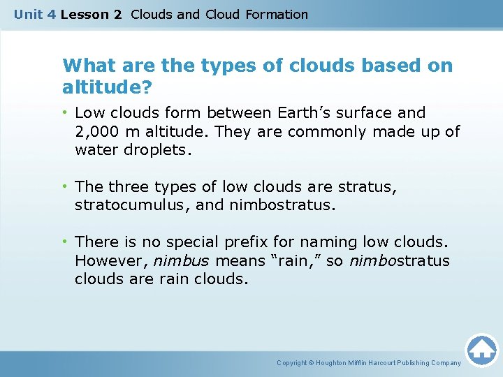 Unit 4 Lesson 2 Clouds and Cloud Formation What are the types of clouds