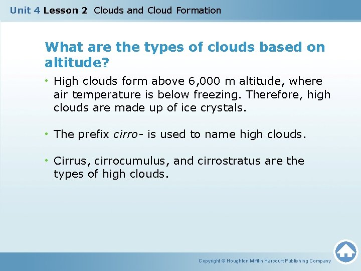 Unit 4 Lesson 2 Clouds and Cloud Formation What are the types of clouds
