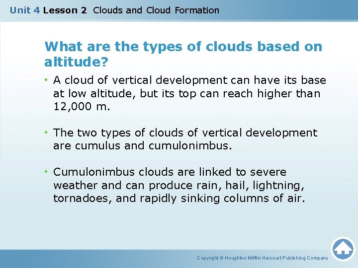 Unit 4 Lesson 2 Clouds and Cloud Formation What are the types of clouds