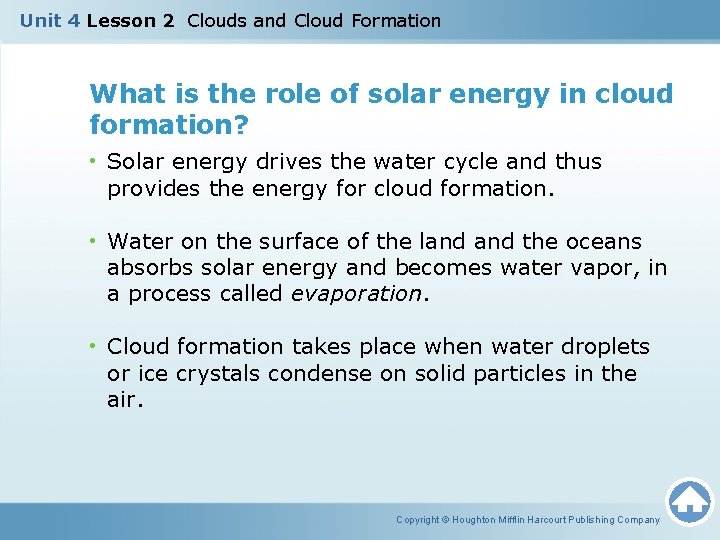Unit 4 Lesson 2 Clouds and Cloud Formation What is the role of solar