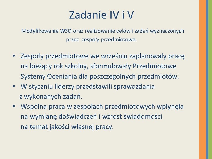 Zadanie IV i V Modyfikowanie WSO oraz realizowanie celów i zadań wyznaczonych przez zespoły