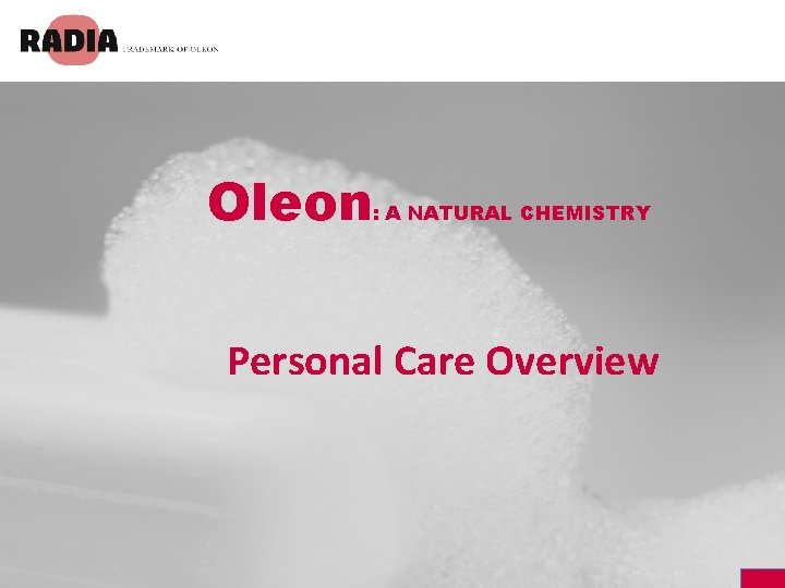 Oleon : A NATURAL CHEMISTRY Personal Care Overview 