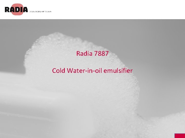Radia 7887 Cold Water-in-oil emulsifier 