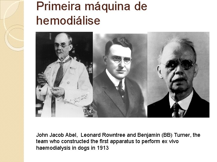 Breve Histria da Nefrologia Apresentado por Mauro C