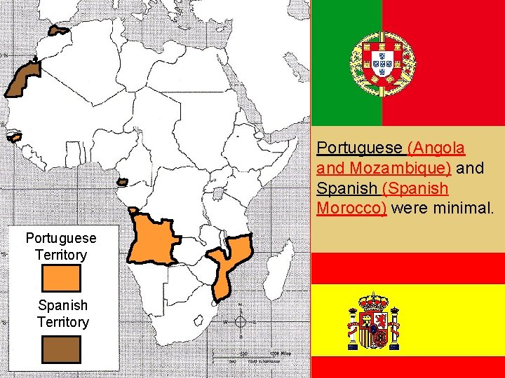 Portuguese (Angola and Mozambique) and Spanish (Spanish Morocco) were minimal. Portuguese Territory Spanish Territory