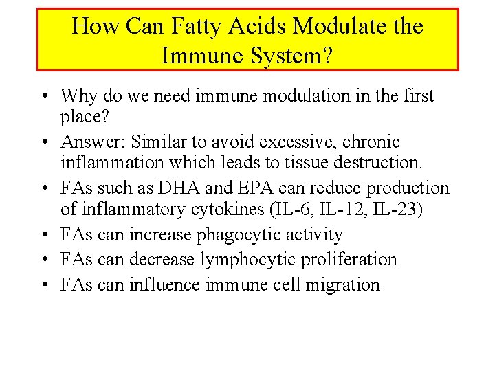 How Can Fatty Acids Modulate the Immune System? • Why do we need immune
