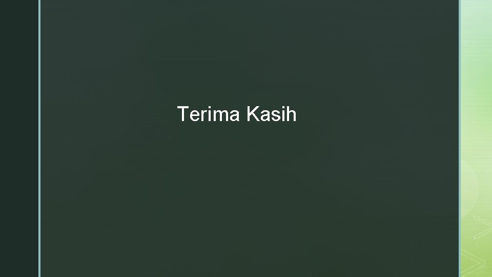 Terima Kasih 