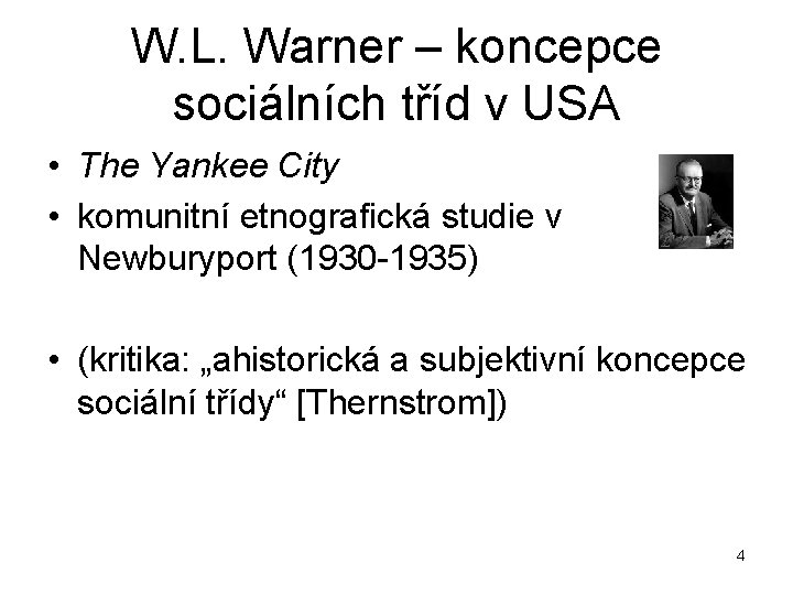 W. L. Warner – koncepce sociálních tříd v USA • The Yankee City •