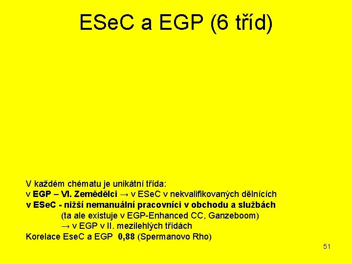 ESe. C a EGP (6 tříd) V každém chématu je unikátní třída: v EGP