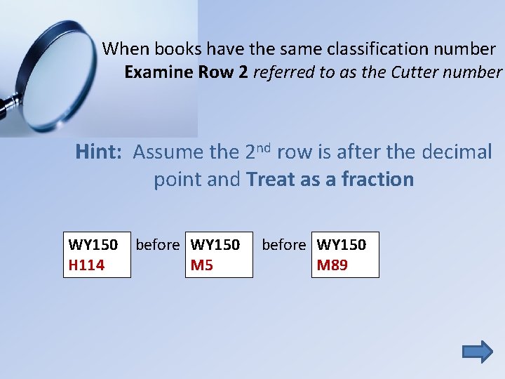 When books have the same classification number Examine Row 2 referred to as the