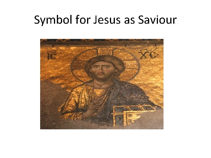 Symbol for Jesus as Saviour 