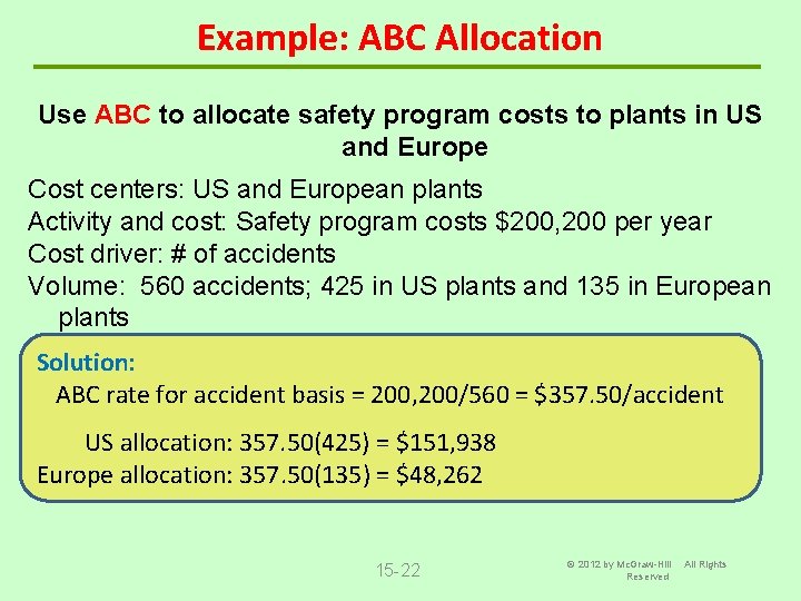 Example: ABC Allocation Use ABC to allocate safety program costs to plants in US