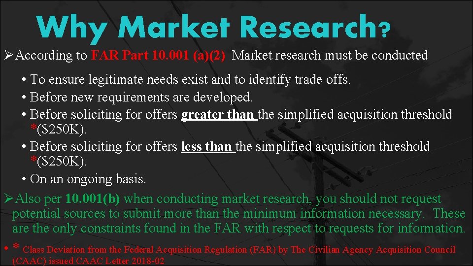 Why Market Research? ØAccording to FAR Part 10. 001 (a)(2) Market research must be Why Market Research? ØAccording to FAR Part 10. 001 (a)(2) Market research must be
