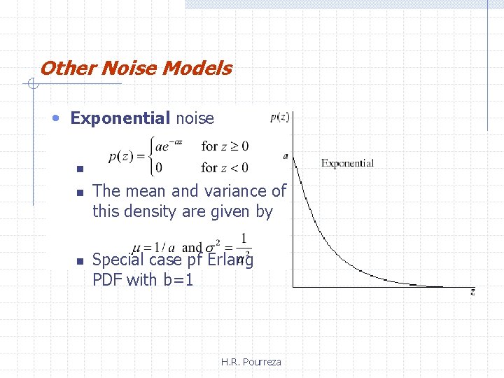 Other Noise Models • Exponential noise n n n The mean and variance of