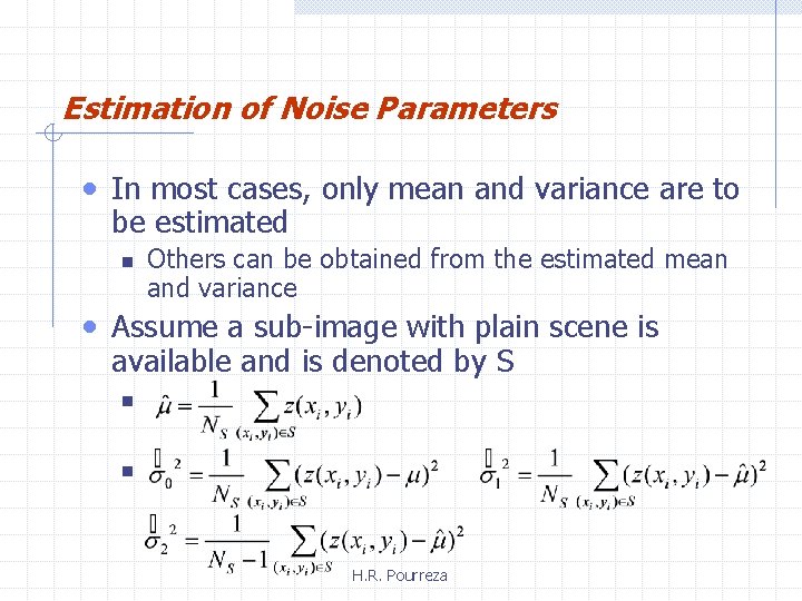 Estimation of Noise Parameters • In most cases, only mean and variance are to