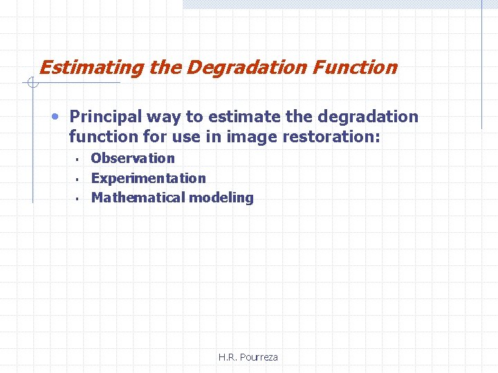 Estimating the Degradation Function • Principal way to estimate the degradation function for use