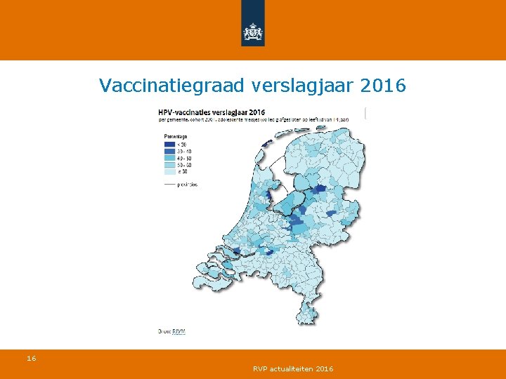 Vaccinatiegraad verslagjaar 2016 16 RVP actualiteiten 2016 