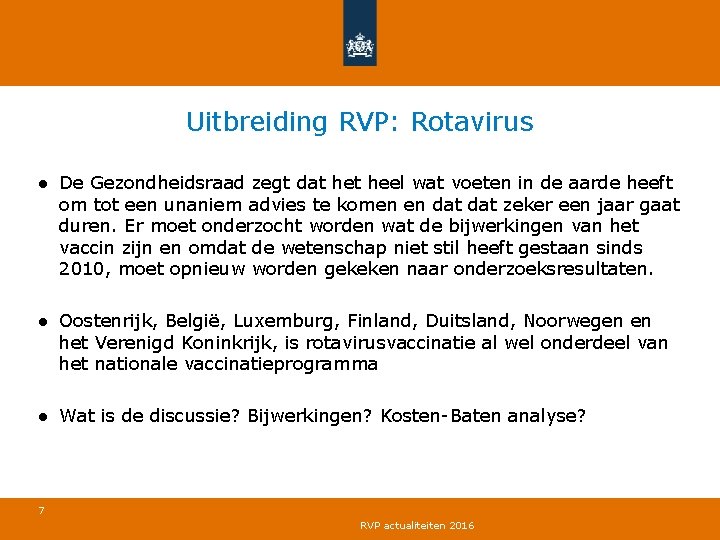 Uitbreiding RVP: Rotavirus ● De Gezondheidsraad zegt dat heel wat voeten in de aarde